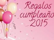Regalos cumpleaños 2015