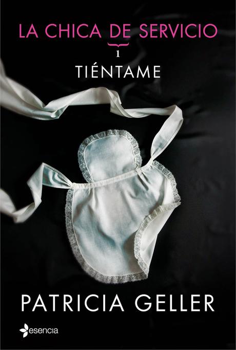 Reseña La chica del servicio 1,  Tiéntame de Patricia Geller