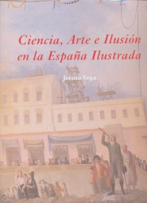 Ciencia, Arte e Ilusión en la España Ilustrada