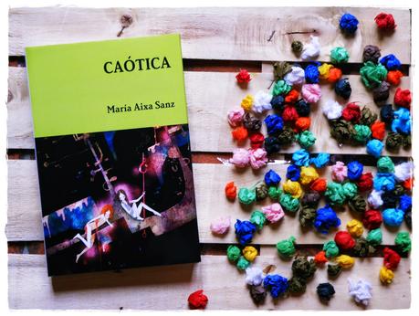 RESEÑA DE 'CAÓTICA' de María Aixa Sanz (LA ESTACIÓN DE LOS LIBROS)