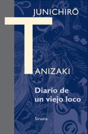 Diario de un viejo loco - Junichirō Tanizaki
