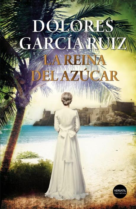 La reina del azúcar de Dolores García Ruíz