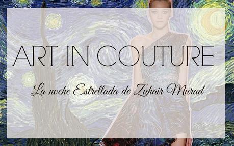 ARTE Y MODA. LA NOCHE ESTRELLADA DE ZUHAIR MURAD