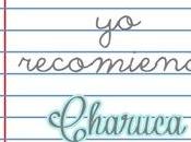 recomiendo... 'Charuca'