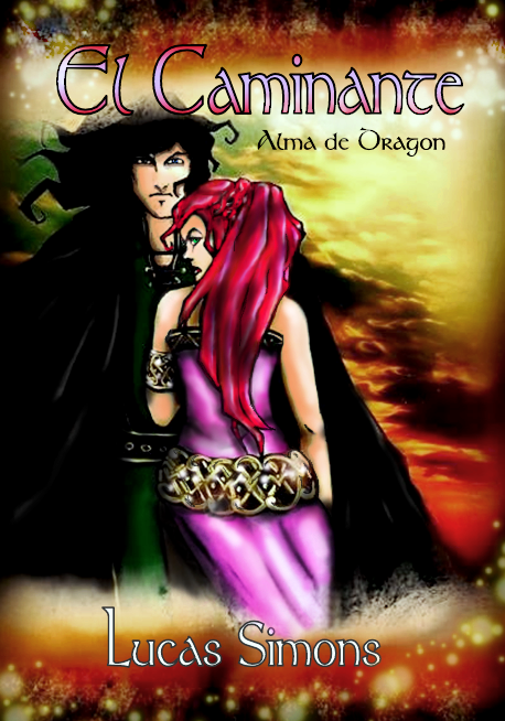 RESEÑA: El Caminante. Alma de dragon (El Caminante #1) - Lucas Simons.