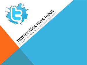 Twitter fácil para todos (+PPT)