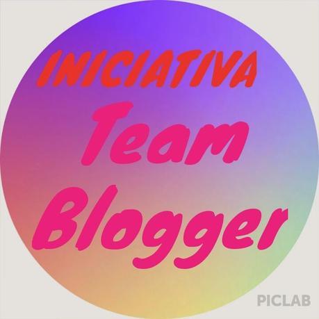 ✰INICIATIVA TEAM BLOGGER✰
