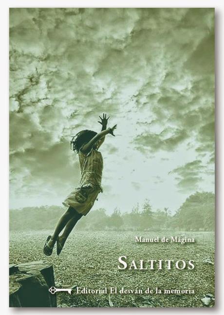 MANUEL DE MÁGINA, SALTITOS: REINTERPRETANDO LA VIDA DE LOS AFLUENTES SUBTERRÁNEOS