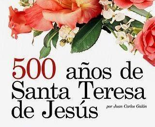 Sta. Teresa de Jesús: 500 años de su nacimiento