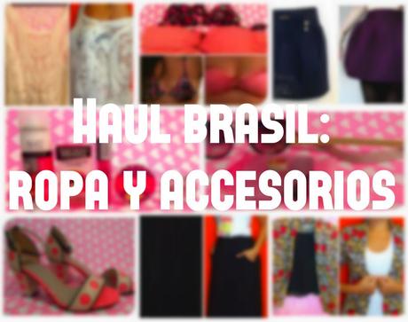 HAUL BRASIL 2015 pt. 3: ropa y accesorios