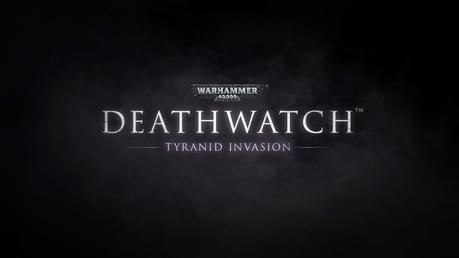 Deathwatch:Tyranid Invasion,el nuevo vídeojuego de W40K