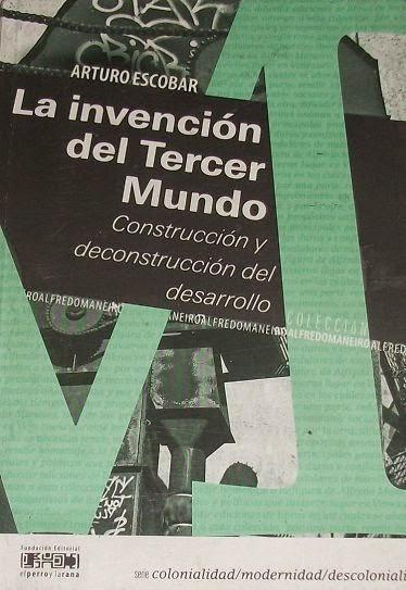  Ir al libro La Invención del Tercer Mundo de Arturo Escobar