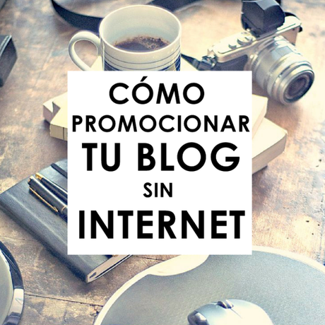 Cómo promocionar tu blog offline promocionarsin