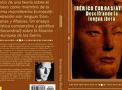 IBÉRICO EUROASIÁTICO. Descifrando lengua íbera (Nuevo libro)