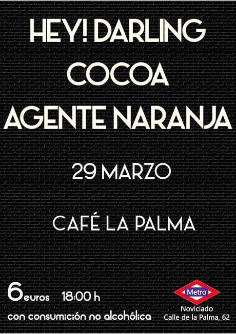 Hey! Darling, Cocoa y Agente Naranja en Café La Palma