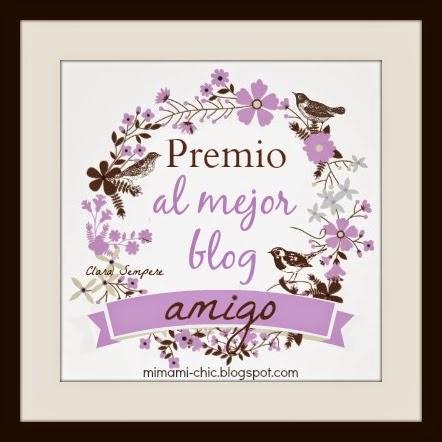 http://www.mimamichic.com/2014/02/premio-al-mejor-blog-amigo.html#.VPjiJRs5Bjp