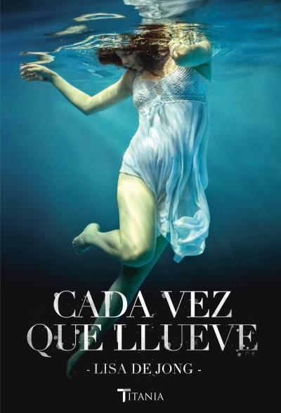Reseña | Cada vez que llueve | Lisa de Jong