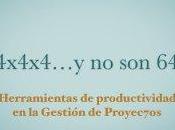 4x4x4…y 64.Herramientas productividad Gestión Proyec7os