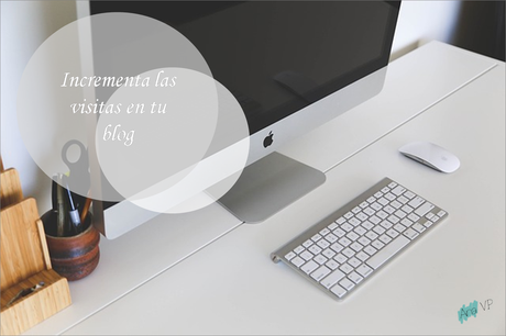 Mejora SEO II: Incrementa las visitas de tu blog Mejora SEO II: Incrementa las visitas de tu blog