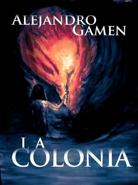La Colonia - Alejandro Gamen La Colonia - Alejandro Gamen