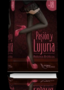 Pasión y Lujuria.  de  El Club de las Escritoras