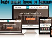 Noticia: Google penalizará sitios tienen diseño responsive