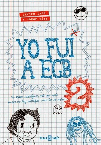 Yo fui a EGB 2 (Javier Ikaz y Jorge Díaz)