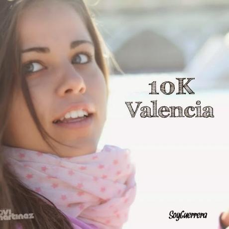 3 Parte. 7 Guerreras 1 Carrera. Valencia 10k 3 Parte. 7 Guerreras 1 Carrera. Valencia 10k