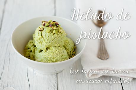 Receta de helado de pistacho sin lácteos, sin huevos y sin azúcar refinado