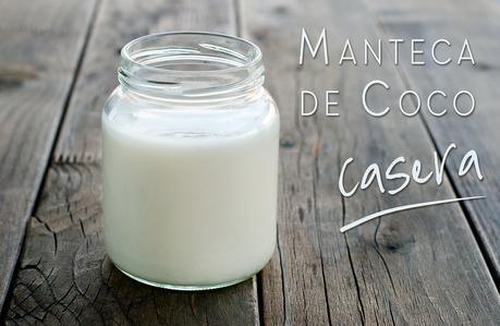 Receta: Manteca de Coco Casera