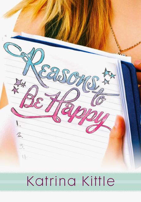 Reasons to Be Happy de Katrina Kittle