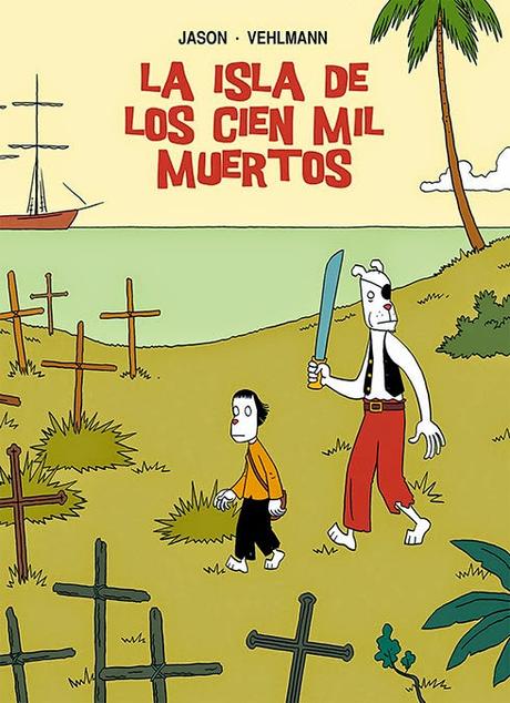 La Isla de los Cien Mil Muertos de Jason y Vehlmann