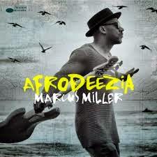 Marcus Miller Afrodeezia (2015) El poder de la fusión