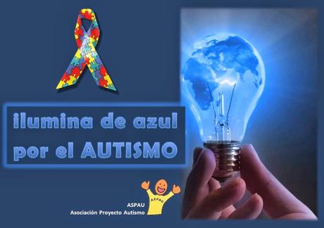 ALGUNAS RAZONES POR LAS QUE DEBES ILUMINAR DE AZUL EL DÍA 2 DE ABRIL, DIA MUNDIAL DEL AUTISMO