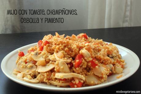 Mijo con tomate, champiñones, cebolla y pimiento