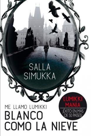Reseña: Blanco como la Nieve - Salla Simukka (Trilogía Me llamo Lumikki #2)