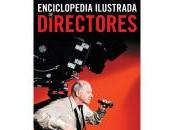 Enciclopedia ilustrada: Directores