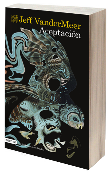 Literatura: 'Aceptación', de Jeff VanderMeer [Southern Reach #3]