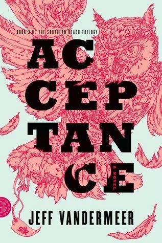 Literatura: 'Aceptación', de Jeff VanderMeer [Southern Reach #3]