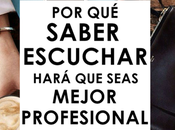 Saber escuchar también aptitud profesional