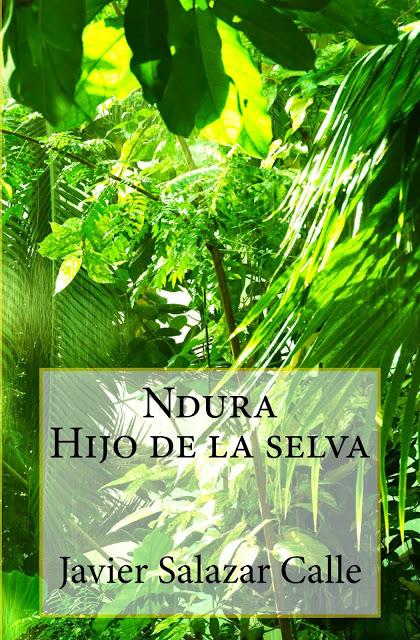 Ndura. Hijo de la selva, de Javier Salazar Calle