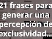 frases para generar percepción exclusividad alrededor contenido