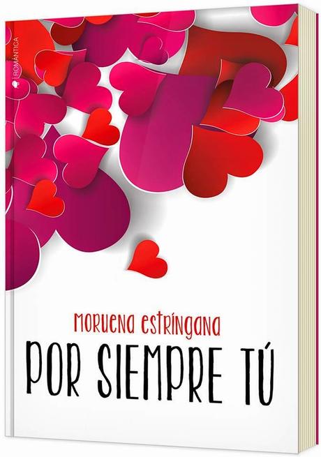 Novedad - Por siempre tú de Moruena Estríngana
