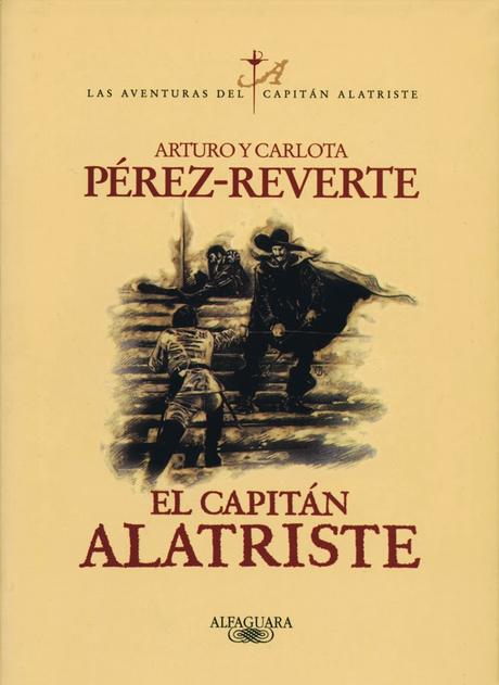 El capitán Alatriste, Arturo y Carlota Pérez-Reverte