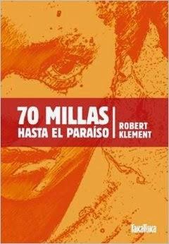 70 MILLAS HASTA EL PARAÍSO | RESEÑA