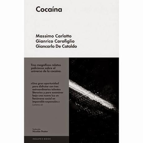 Cocaína de Massimo Carlotto, Giancarlo Carofiglio y Giancarlo De Cataldo en El Mundo