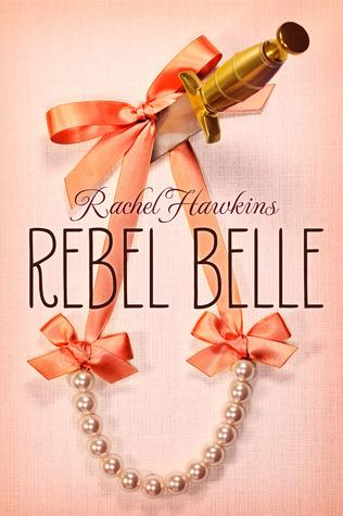 Rebel Belle (Rebel Belle, #1)