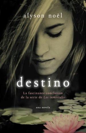 Destino - Alyson Noël *Reseña*