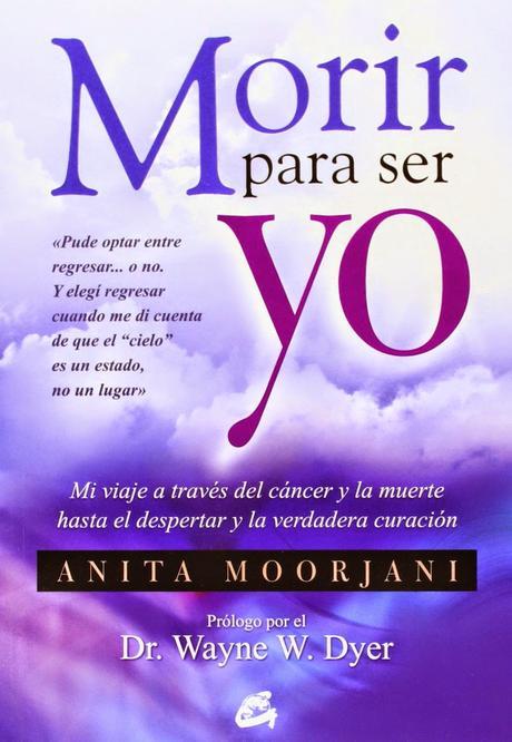 Morir para ser yo de Anita Moorjani