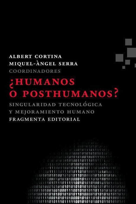 ¿Humanos o posthumanos?